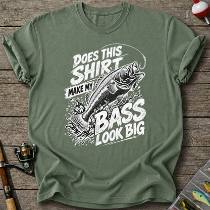 Does This Shirt Make My Bass Look Big Funny T-Shirt