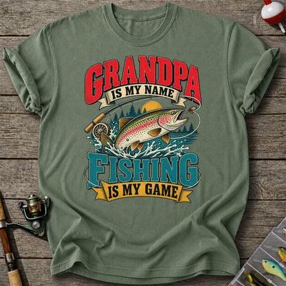 Grandpa Is My Name Fishing Is My Game Rainbow Trout T-Shirt
