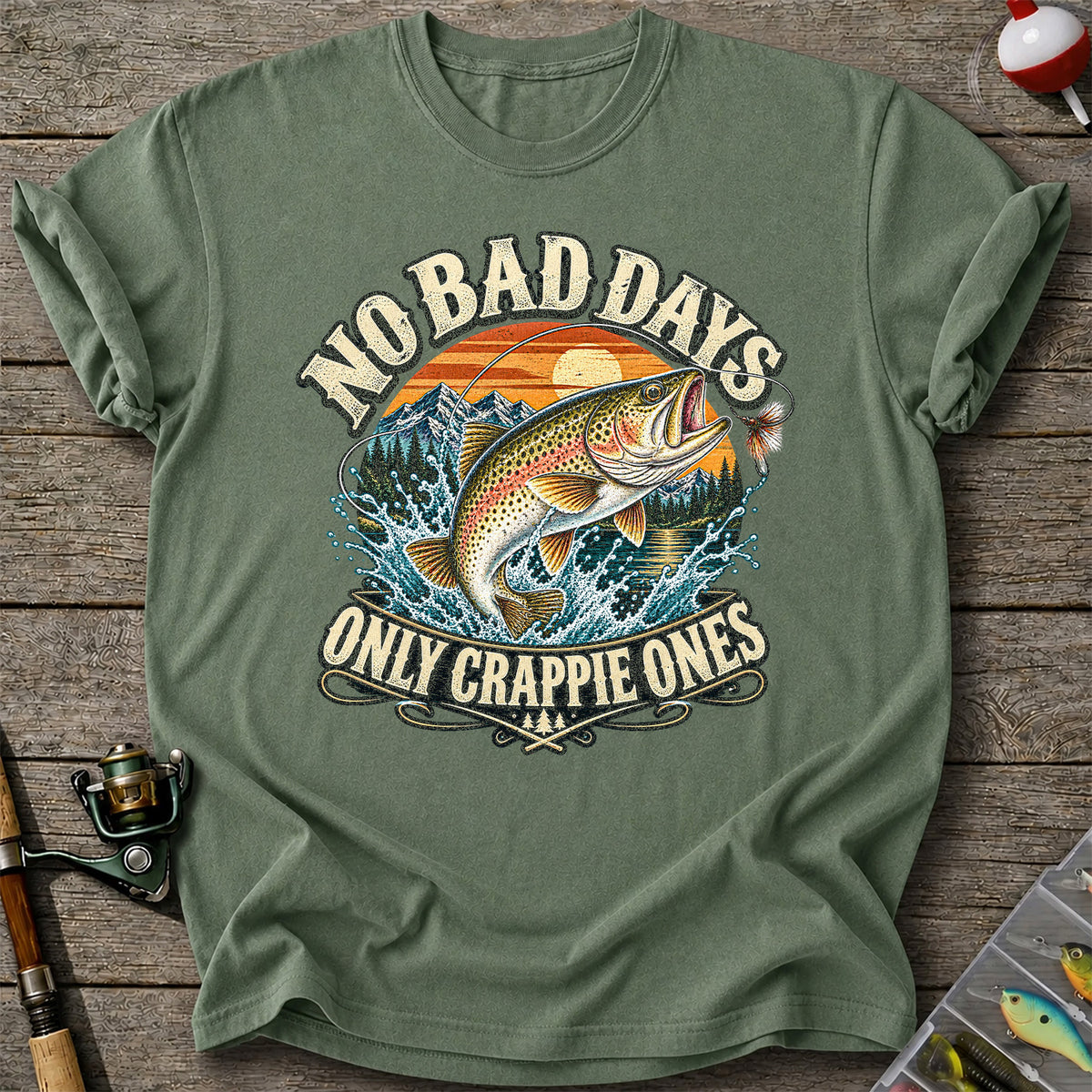 No Bad Days Only Crappie Ones Rainbow Trout Fishing T-Shirt