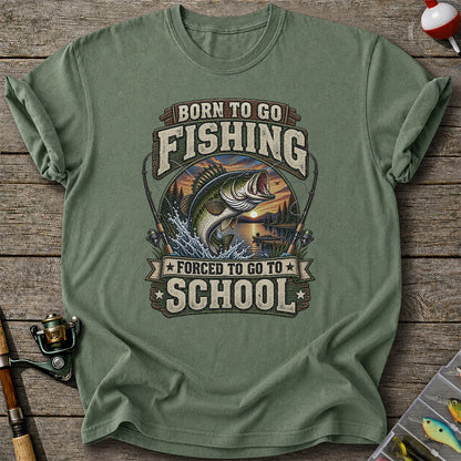 Born to Go Fishing Forced to Go to School Bass T-Shirt