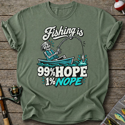 Fishing Is 99% Hope 1% Nope Skeleton Fishing Graphic T-Shirt