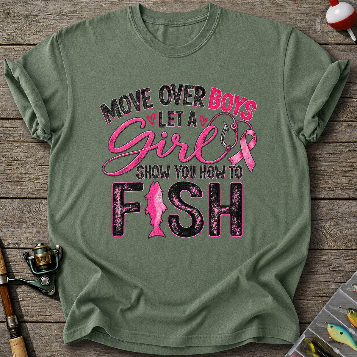 Move Over Boys Let a Girl Show You How to Fish Pink Ribbon Fishing T-Shirt
