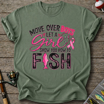 Move Over Boys Let a Girl Show You How to Fish Pink Ribbon Fishing T-Shirt