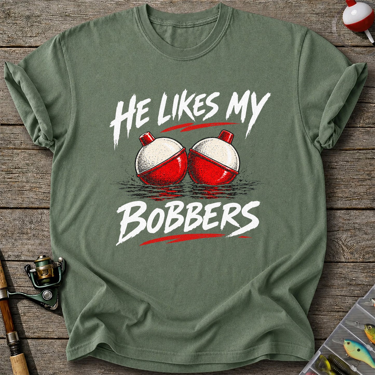 He Likes My Bobbers Funny Fishing Pun Graphic T-Shirt