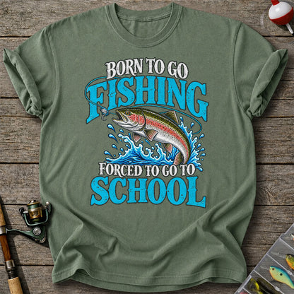 Born to Go Fishing Forced to Go to School Rainbow Tee, Trout T-Shirt