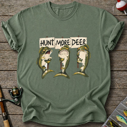 Hunt More Deer Funny Bass Fishing T Shirt
