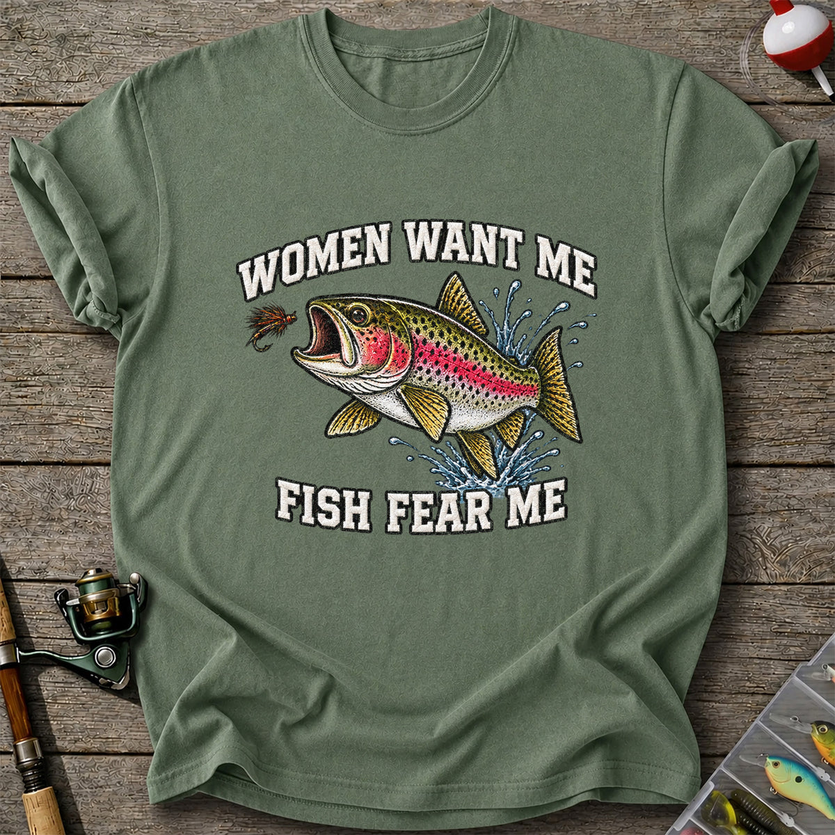 Women Want Me Fish Fear Me Rainbow Trout Fishing T-Shirt