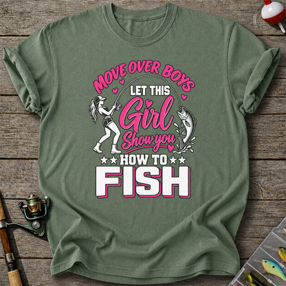 Move Over Boys Let This Girl Show You How to Fish Women's Fishing T-Shirt