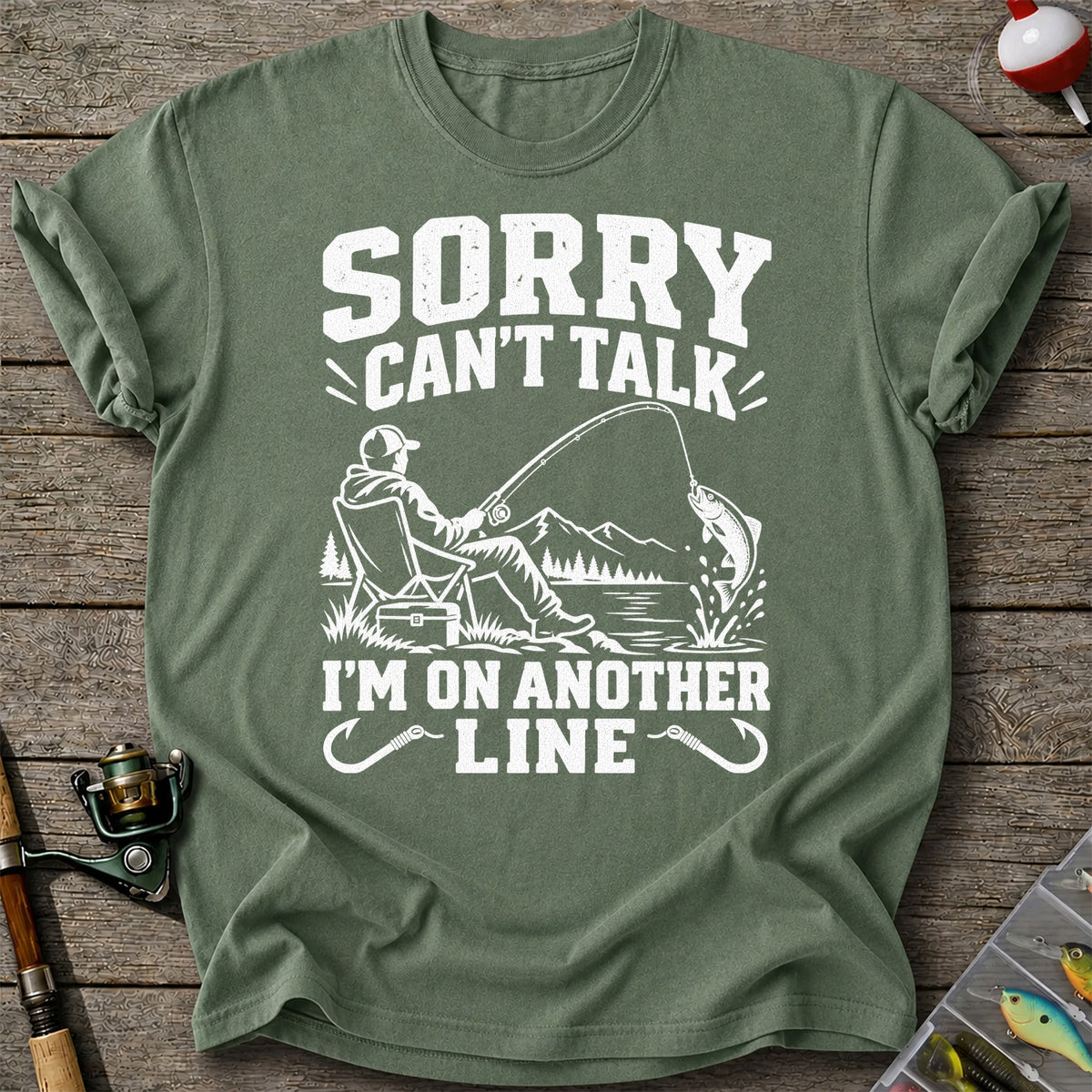 Sorry Can't Talk I'm on Another Line Funny Lakeside Fishing T-Shirt