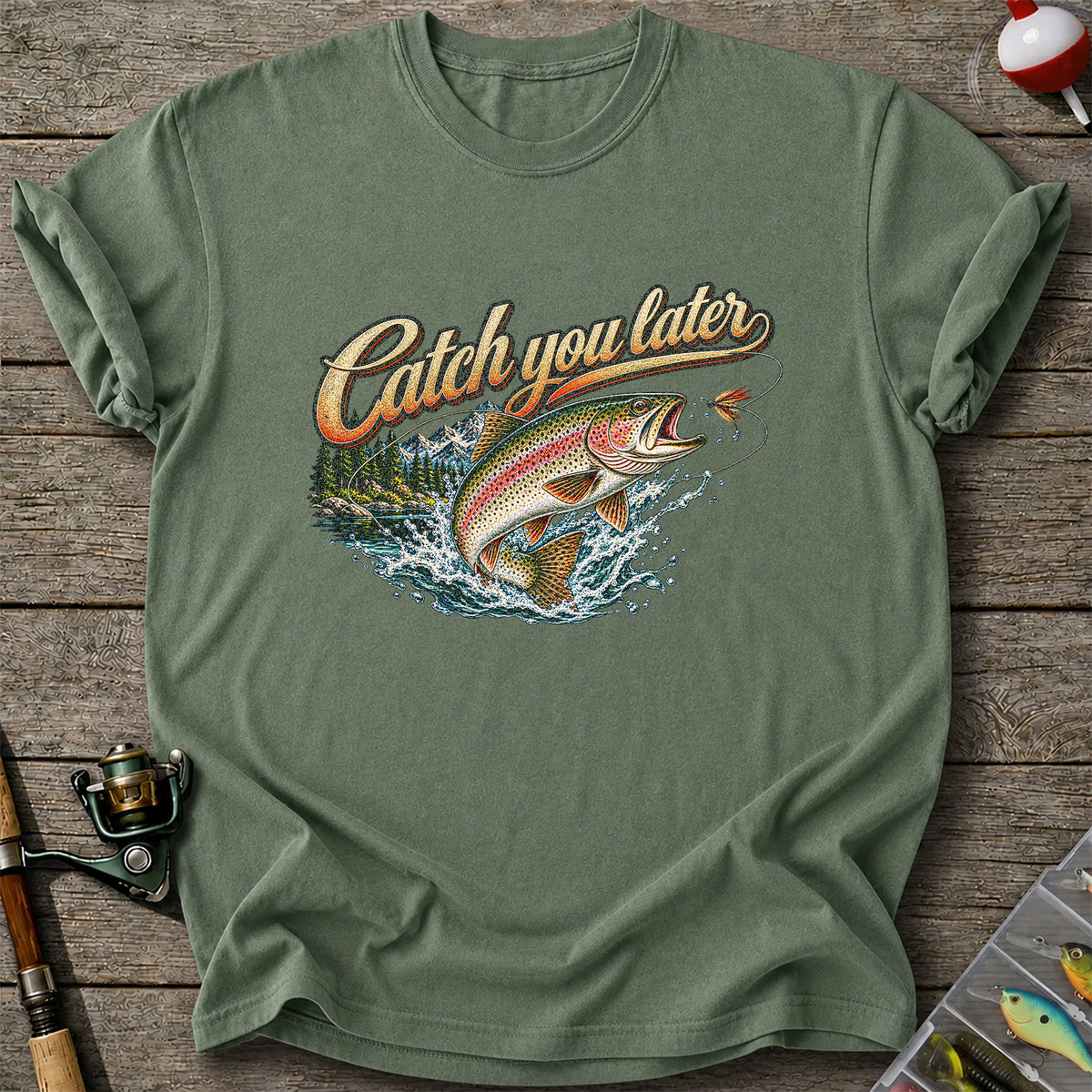 Catch You Later Rainbow Trout Fly Fishing Graphic T-Shirt
