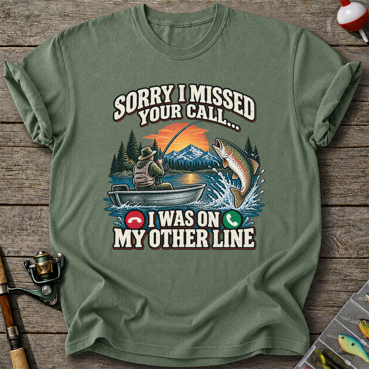 Sorry I Missed Your Call I Was on My Other Line Trout Fishing T-Shirt