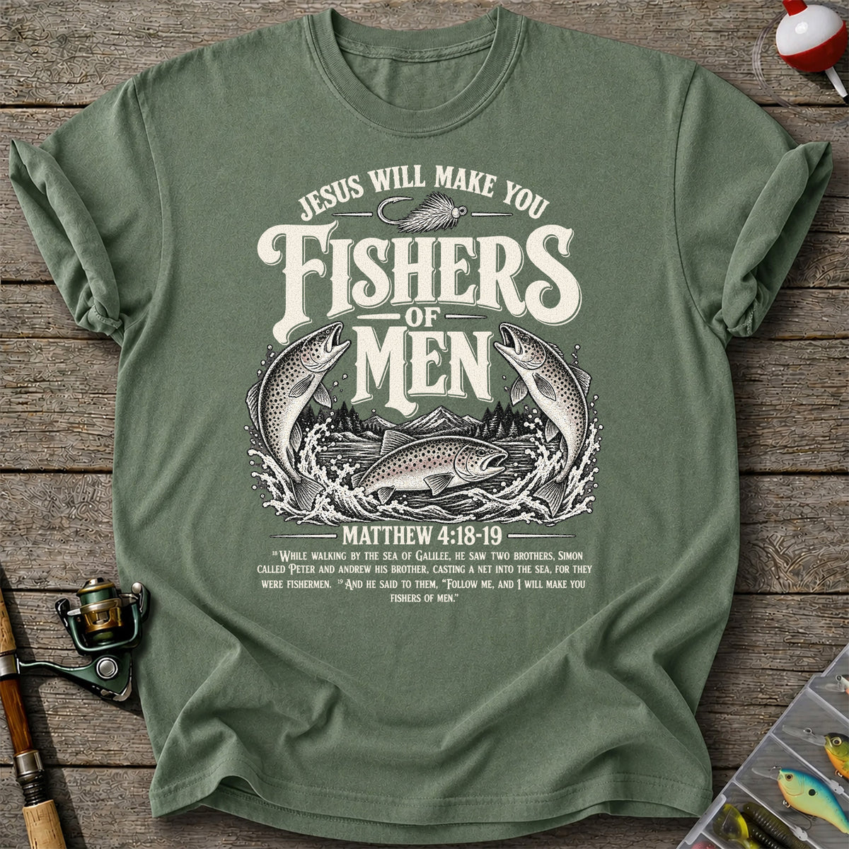 Jesus Will Make You Fishers of Men Matthew 4:18-19 Trout Fishing T-Shirt