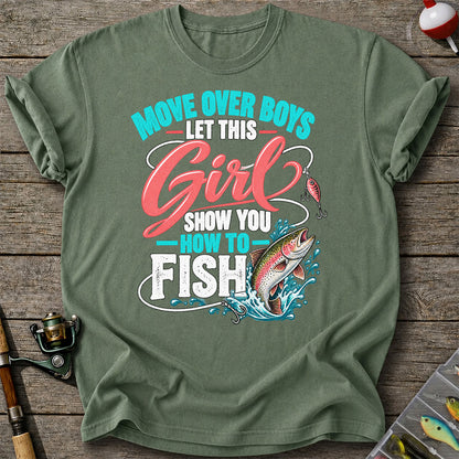 Move Over Boys Let This Girl Show You How to Fish Rainbow Trout Fishing T-Shirt