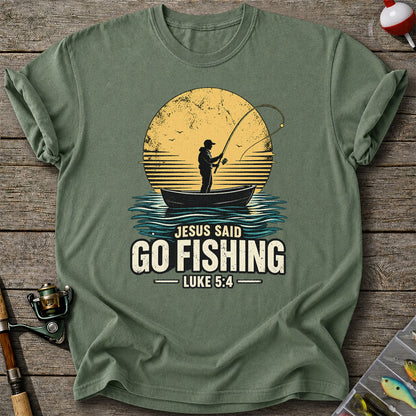 Jesus Said Go Fishing Luke 5:4 Christian Angler T-Shirt