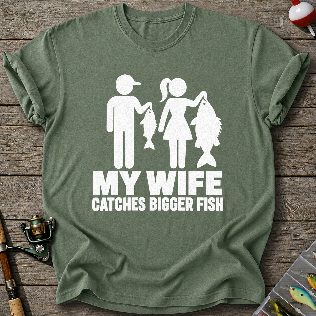My Wife Catches Bigger Fish Funny Fishing T-Shirt
