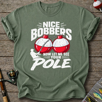 Nice Bobbers Funny Fishing Pole Graphic T-Shirt