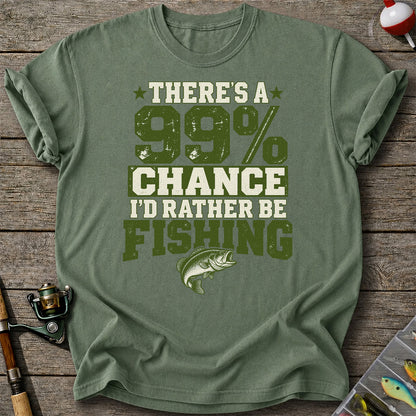 99 Percent Chance I’d Rather Be Fishing Graphic T-Shirt