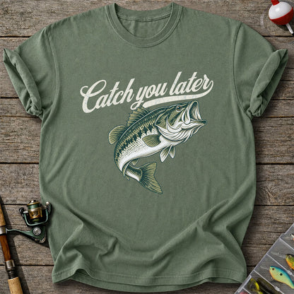 Catch You Later Largemouth Bass Funny Fishing Graphic T-Shirt