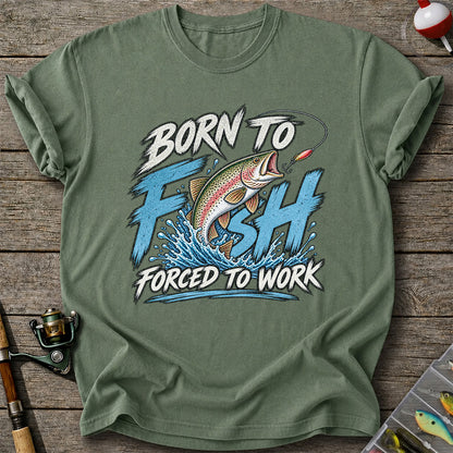 Born to Fish Forced to Work Jumping Rainbow Trout Fishing T-Shirt