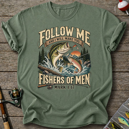 Follow Me and I Will Make You Fishers of Men Mark 1:17 Fishing T-Shirt