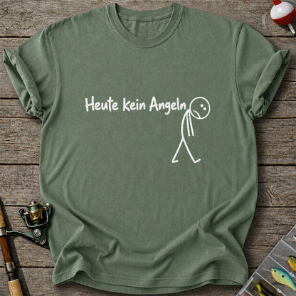 Heute Kein Angeln Funny Fishing Graphic T-Shirt