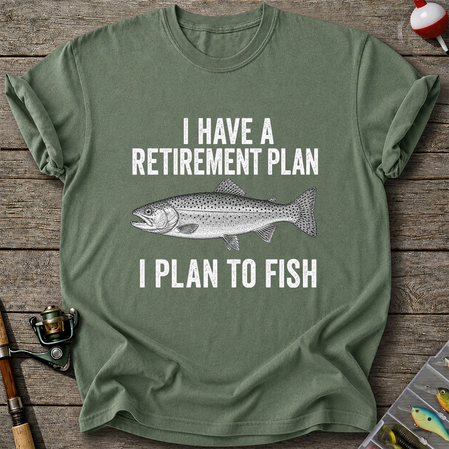 I Have a Retirement Plan I Plan to Fish Funny Trout Fishing T-Shirt