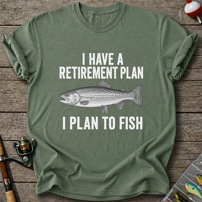 I Have a Retirement Plan I Plan to Fish Funny Trout Fishing T-Shirt