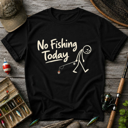 No Fishing Today Sad Angler Funny Fishing T-Shirt