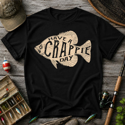 I Have a Crappie Day Shirt