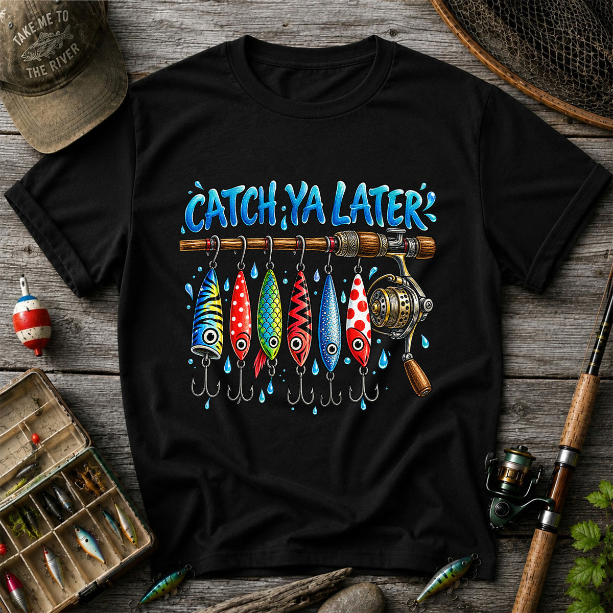 Catch Ya Later Funny Fishing Rod and Lures Graphic T-Shirt
