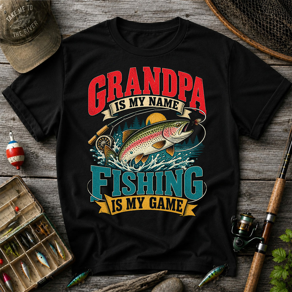 Grandpa Is My Name Fishing Is My Game Rainbow Trout T-Shirt