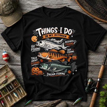 Things I Do In My October Fishing T-Shirt Halloween Fishing Tee