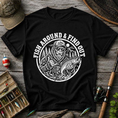 Fish Around & Find Out Bigfoot Trout Fishing Graphic T-Shirt