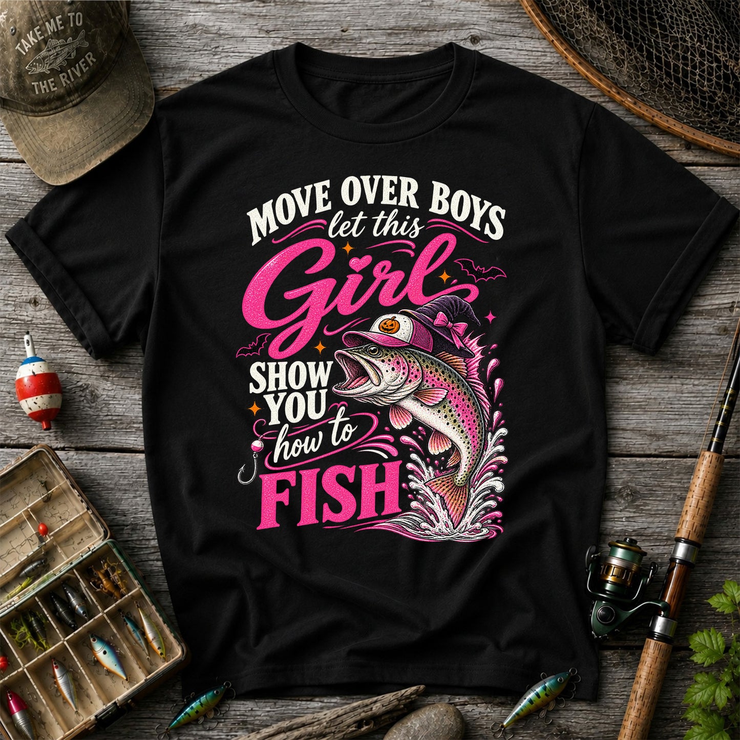 Move Over Boys Let This Girl Show You How to Fish Trout T-Shirt
