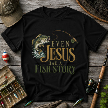 Even Jesus Had a Fish Story Largemouth Bass Fishing T-Shirt