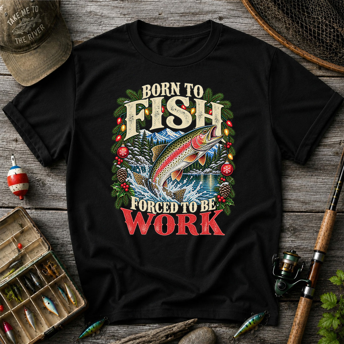 Born to Fish Forced to Be Work Christmas Trout T-Shirt