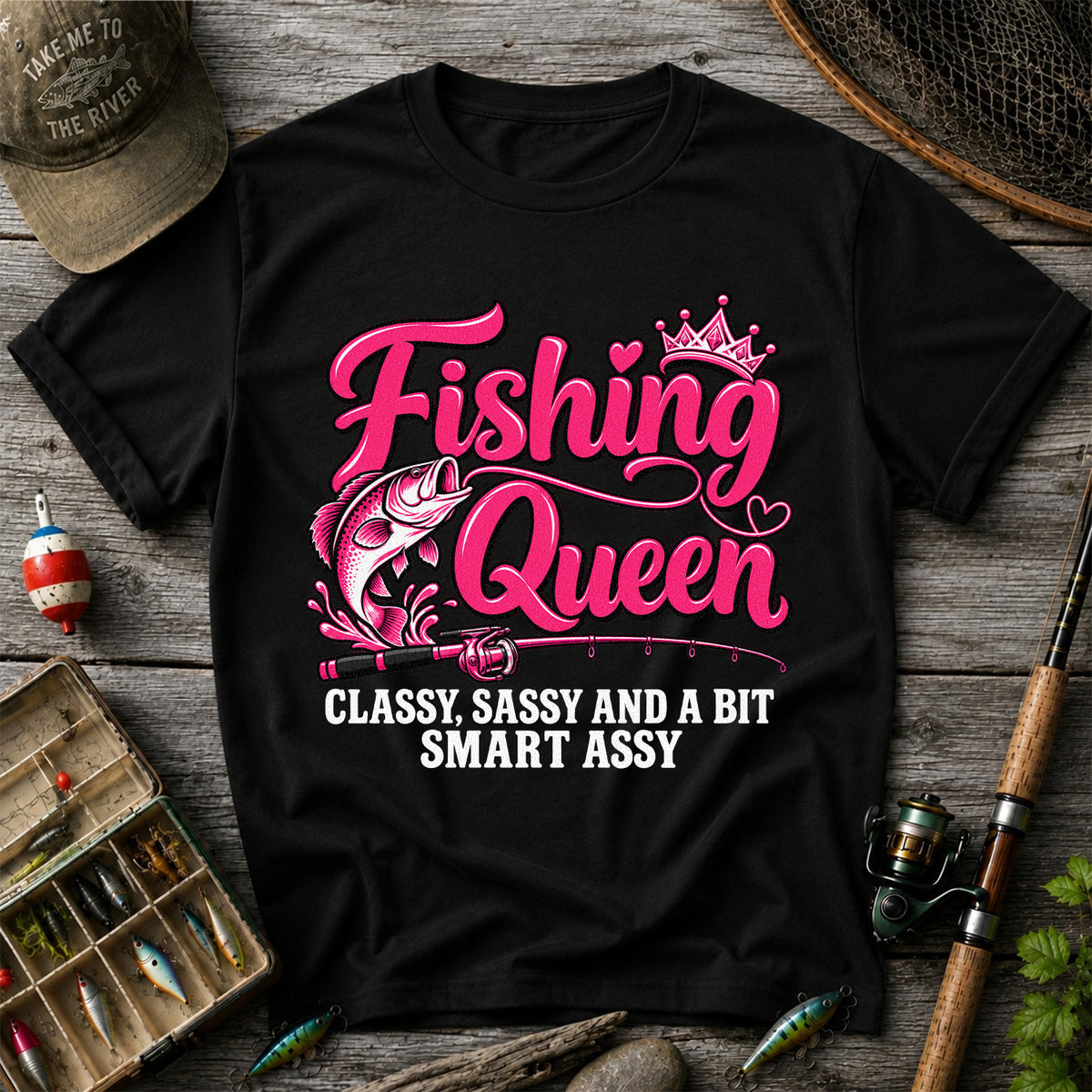 Fishing Queen Classy Sassy and a Bit Smart Assy Bass and Fishing Rod T-Shirt