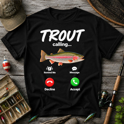 Trout Calling Rainbow Trout Funny Fishing Graphic T-Shirt