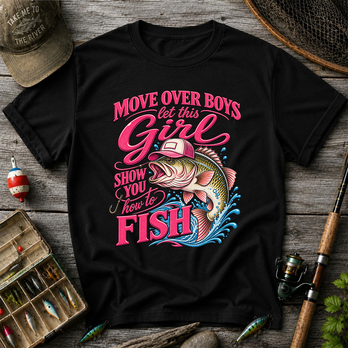 Move Over Boys Let This Girl Show You How to Fish Bass in Pink Hat Fishing T-Shirt