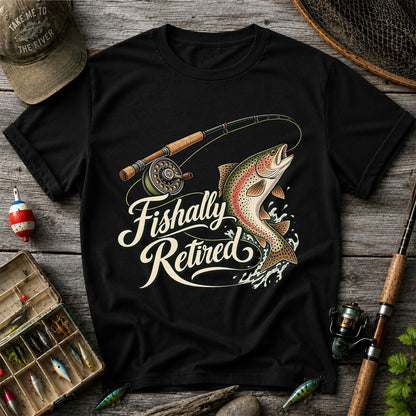 Fishally Retired Rainbow Trout Fly Fishing Retirement T-Shirt