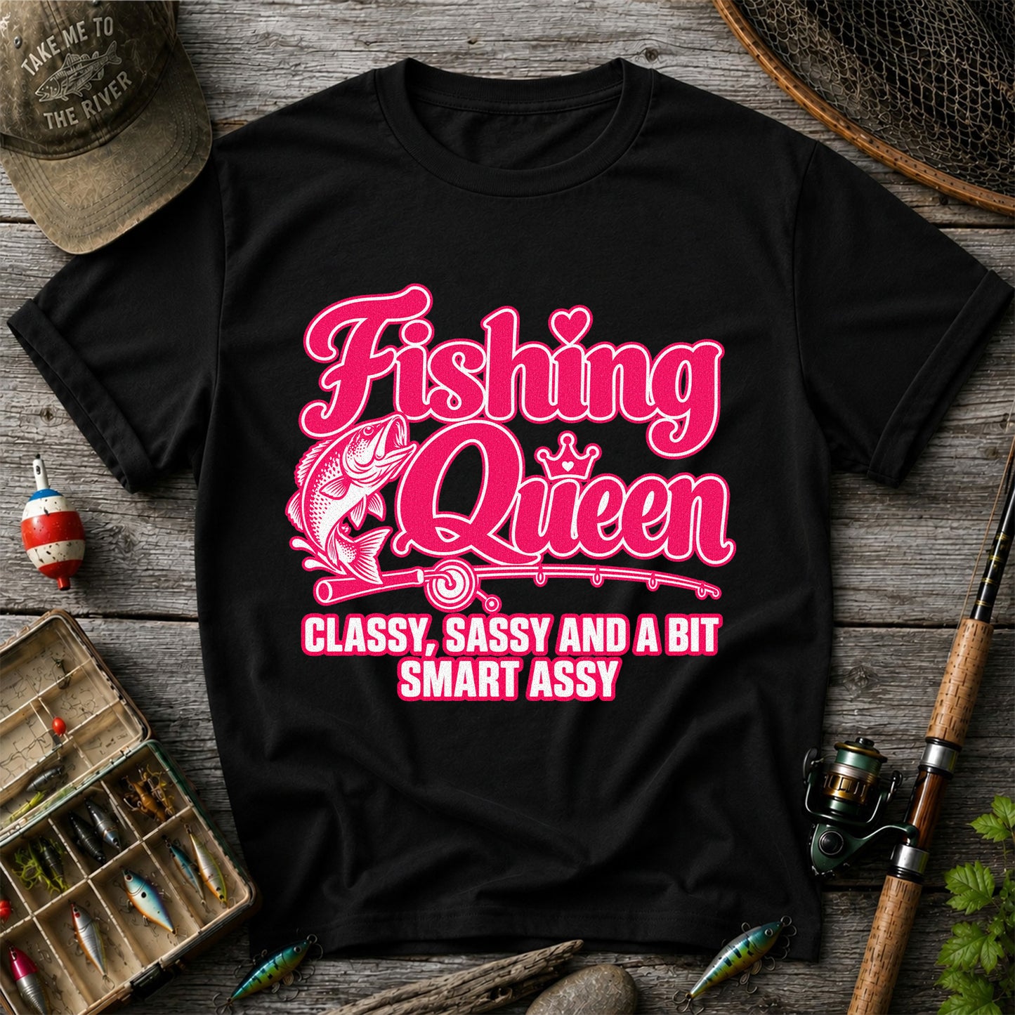 Fishing Queen Classy, Sassy and a Bit Smart Assy Bass Fishing T-Shirt