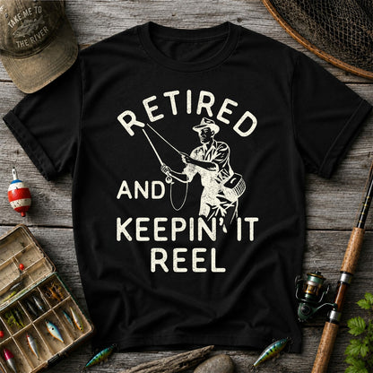 Retired And Keepin It Reel T-Shirt Fishing Retirement Gift for Fisherman