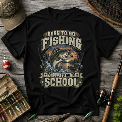 Born to Go Fishing Forced to Go to School Bass T-Shirt