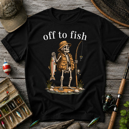 Off to Fish Skeleton Angler Funny Fishing T-Shirt