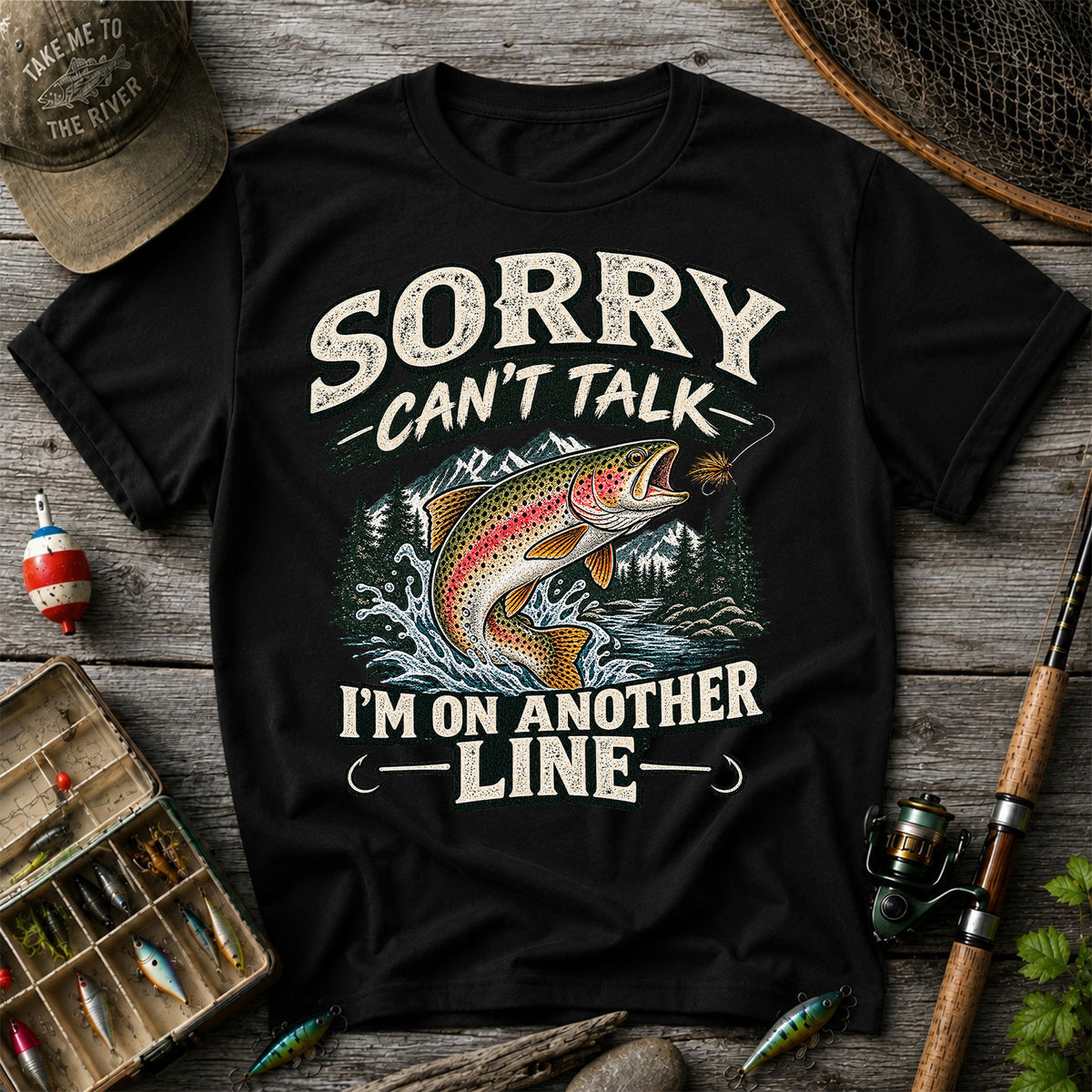 Sorry Can't Talk I'm on Another Line Funny Rainbow Trout Fishing T-Shirt