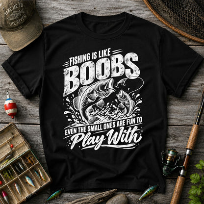 Fishing Is Like Boobs Funny Bass Fishing T-Shirt