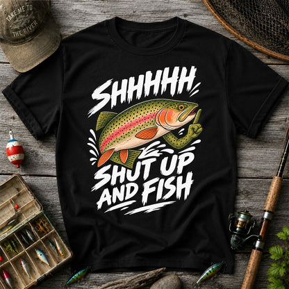 Shhhhh Shut Up and Fish Funny Rainbow Trout Fishing T-Shirt