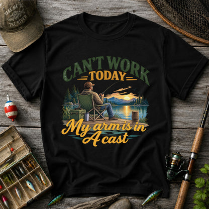 Can't Work Today My Arm Is in a Cast Fishing T-Shirt