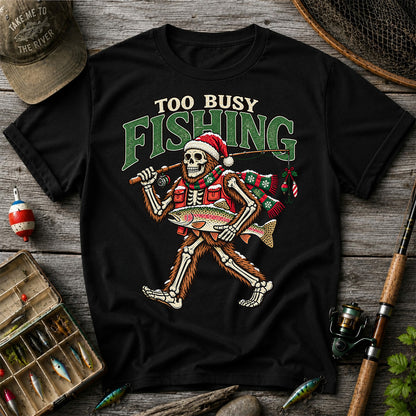 Too Busy Fishing Bigfoot Skeleton Christmas Trout T-Shirt