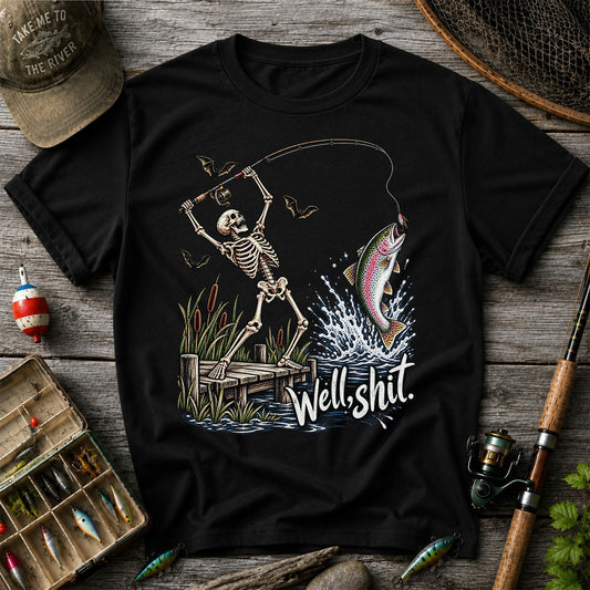 Well Shit Skeleton Catching a Rainbow Trout Funny Fishing T-Shirt